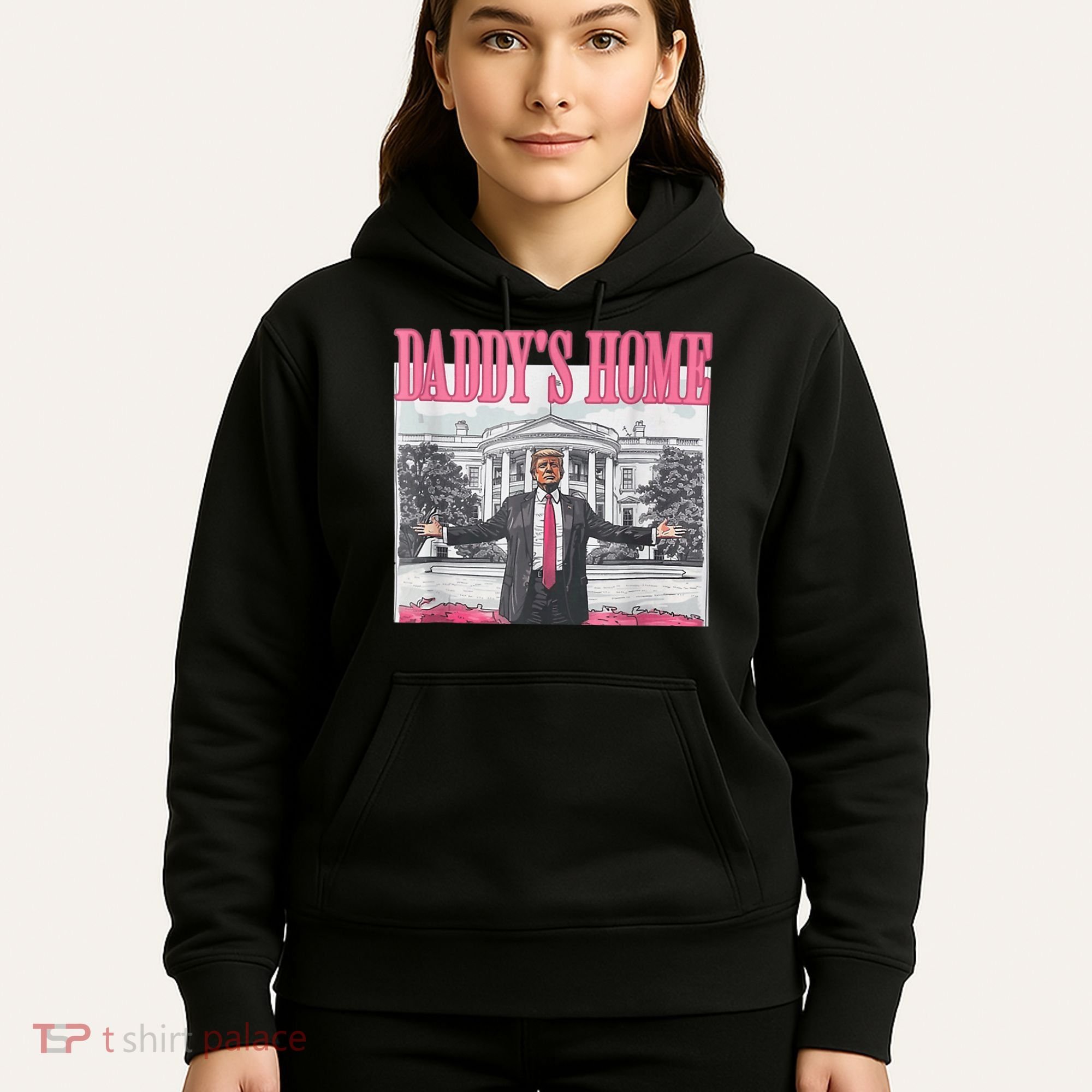 Funny Trump Pink Daddys Home  Trump 2024 Hoodie