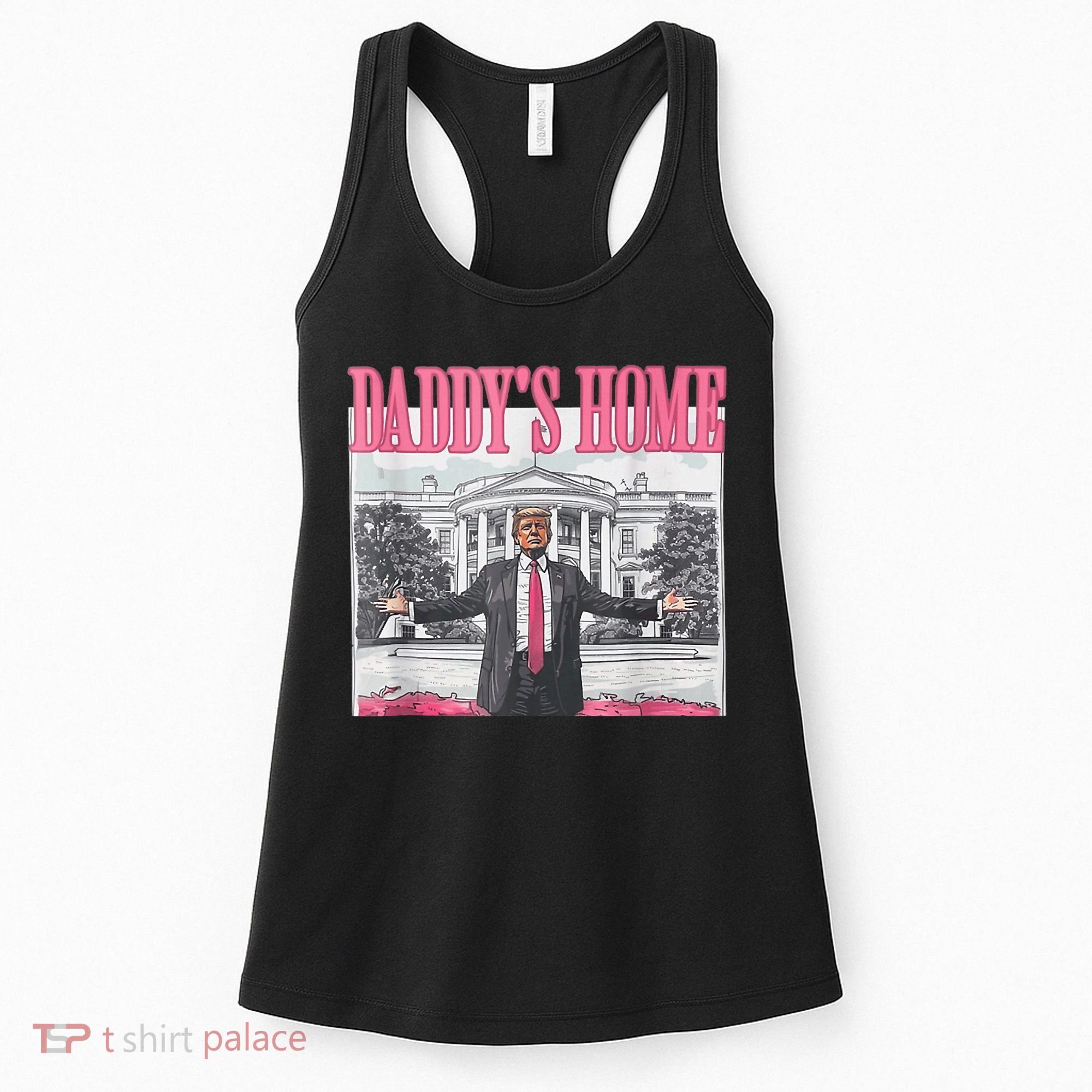 Funny Trump Pink Daddys Home  Trump 2024 Women's Tank Top