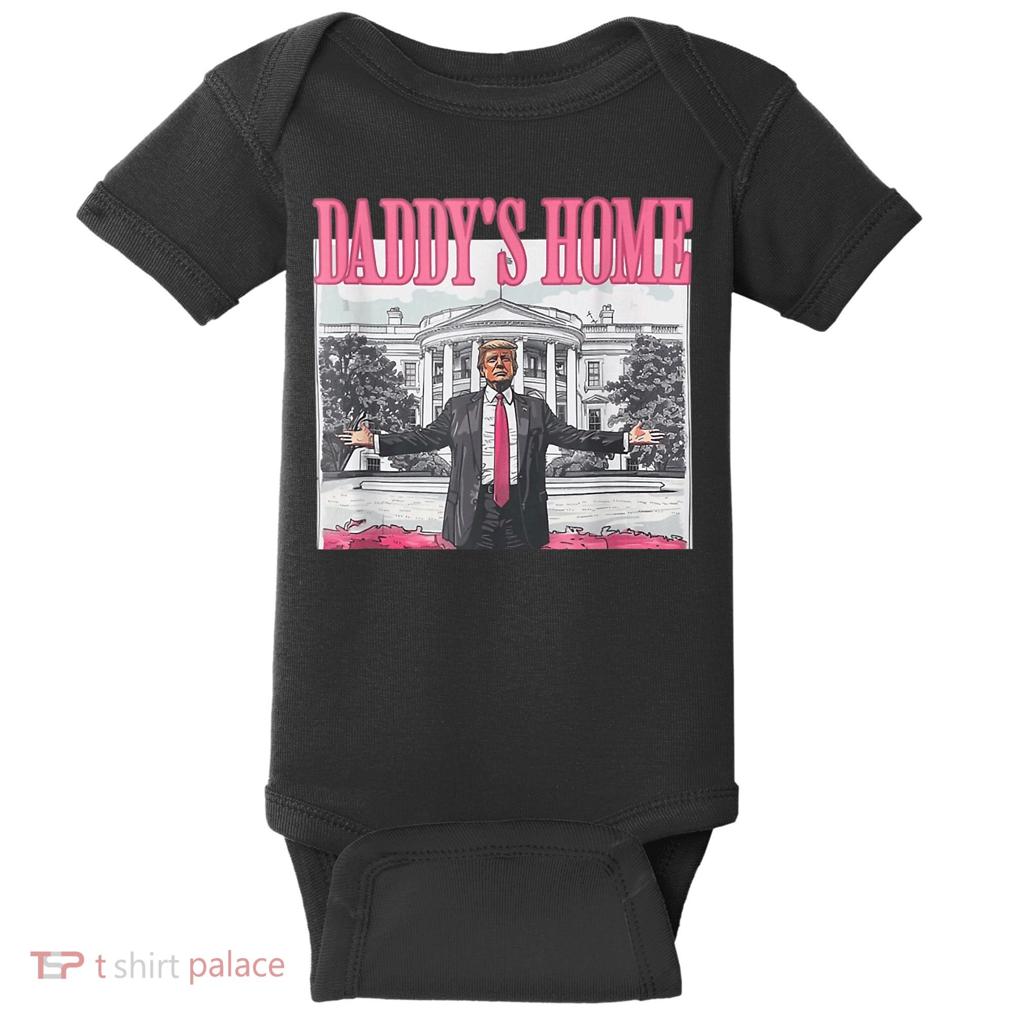 Funny Trump Pink Daddys Home  Trump 2024 Baby Bodysuit
