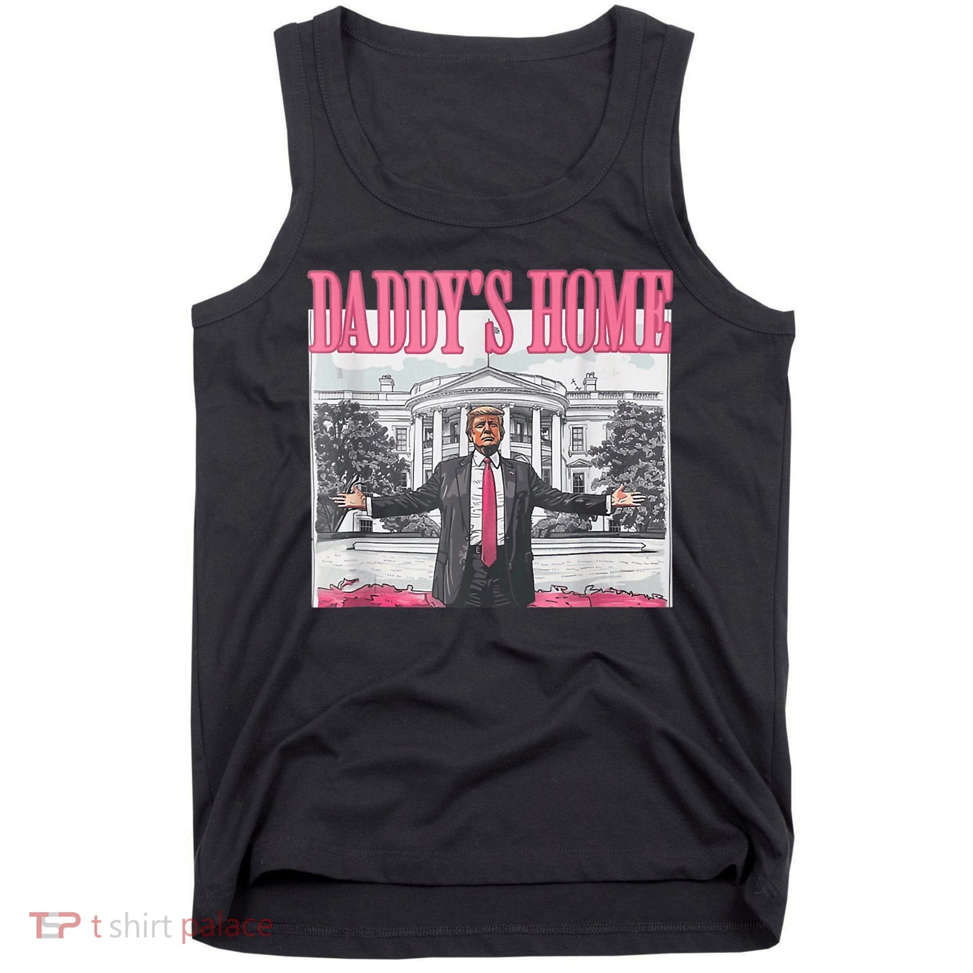 Funny Trump Pink Daddys Home  Trump 2024 Tank Top