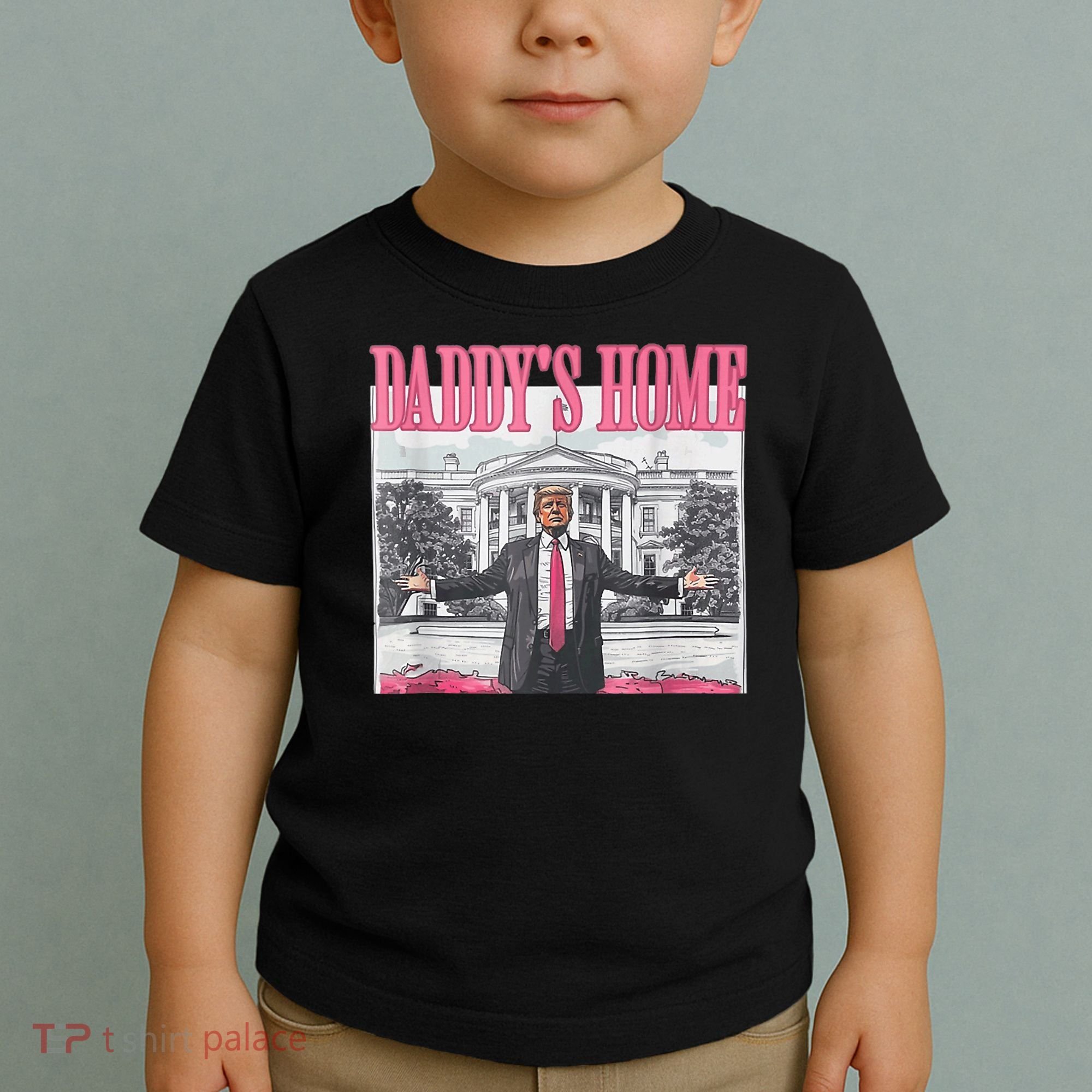 Funny Trump Pink Daddys Home  Trump 2024 Toddler T-Shirt