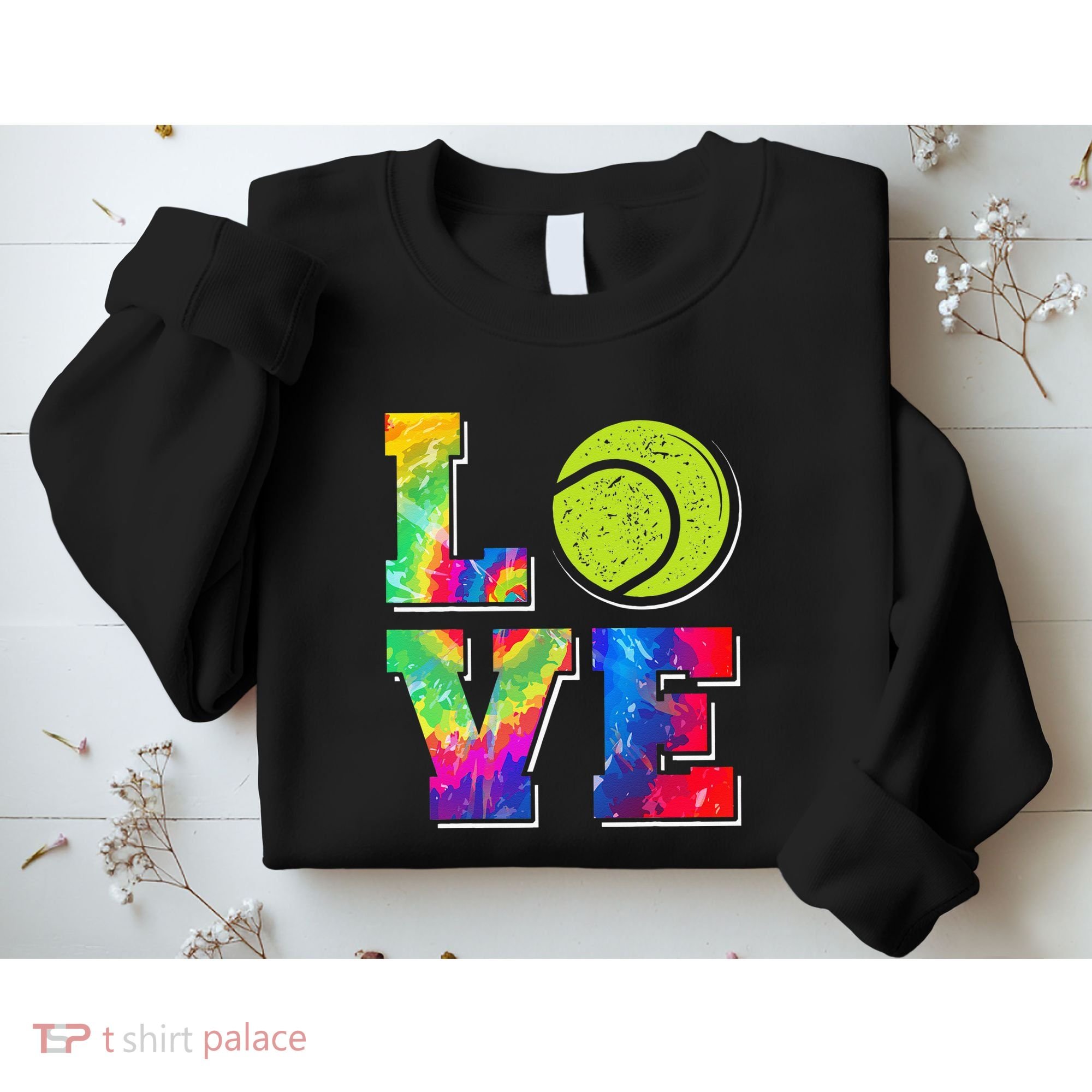 Funny Tennis Player Racket Tie Dye Love Sweatshirt