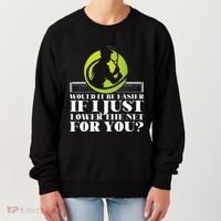 Funny Tennis Player Racket Would It Be Easier If I Just Women's Sweatshirt thumb 0