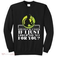 Funny Tennis Player Racket Would It Be Easier If I Just Sweatshirt thumb 0