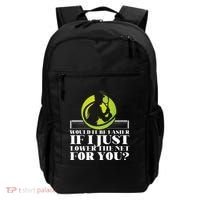 Funny Tennis Player Racket Would It Be Easier If I Just Backpack thumb 0