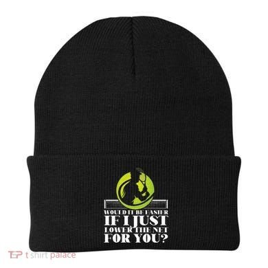 Funny Tennis Player Racket Would It Be Easier If I Just Beanie