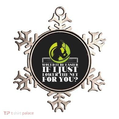 Funny Tennis Player Racket Would It Be Easier If I Just Ornament