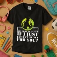 Funny Tennis Player Racket Would It Be Easier If I Just Kids T-Shirt thumb 3