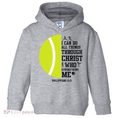Funny Tennis Player Racket I Can Do All The Things Through Toddler Hoodie