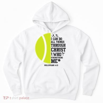 Funny Tennis Player Racket I Can Do All The Things Through Hoodie