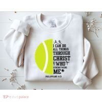 Funny Tennis Player Racket I Can Do All The Things Through Sweatshirt thumb 2