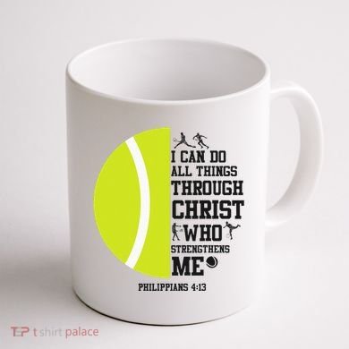 Funny Tennis Player Racket I Can Do All The Things Through Coffee Mug back