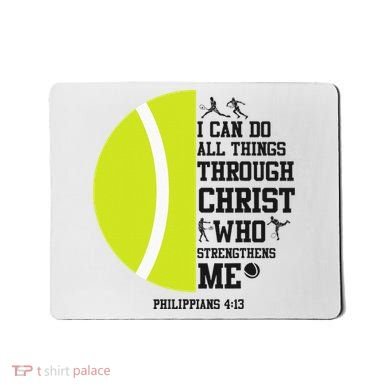 Funny Tennis Player Racket I Can Do All The Things Through Mousepad