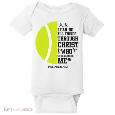 Funny Tennis Player Racket I Can Do All The Things Through Baby Bodysuit