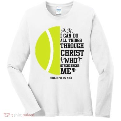 Funny Tennis Player Racket I Can Do All The Things Through Women's Long Sleeve Shirt