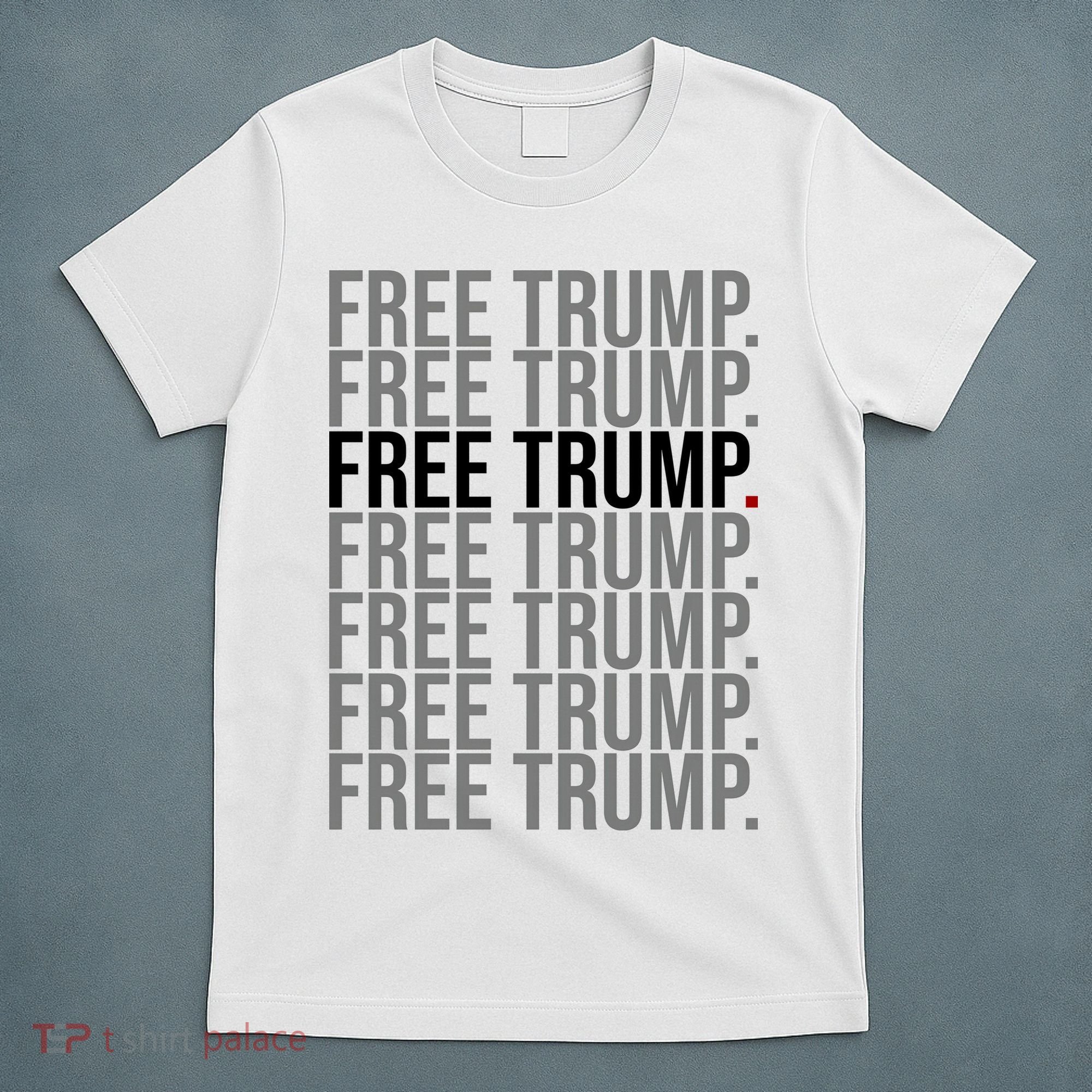 Free Trump Pro Republican Political T-Shirt