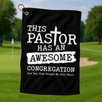 Funny This Pastor Has An Awesome Congregation Golf Towel thumb 1