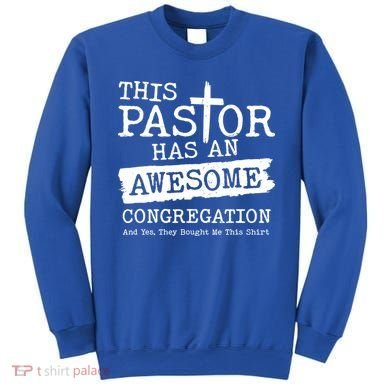 Funny This Pastor Has An Awesome Congregation Sweatshirt