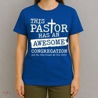 Funny This Pastor Has An Awesome Congregation T-Shirt thumb 4