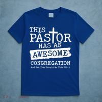 Funny This Pastor Has An Awesome Congregation T-Shirt thumb 5