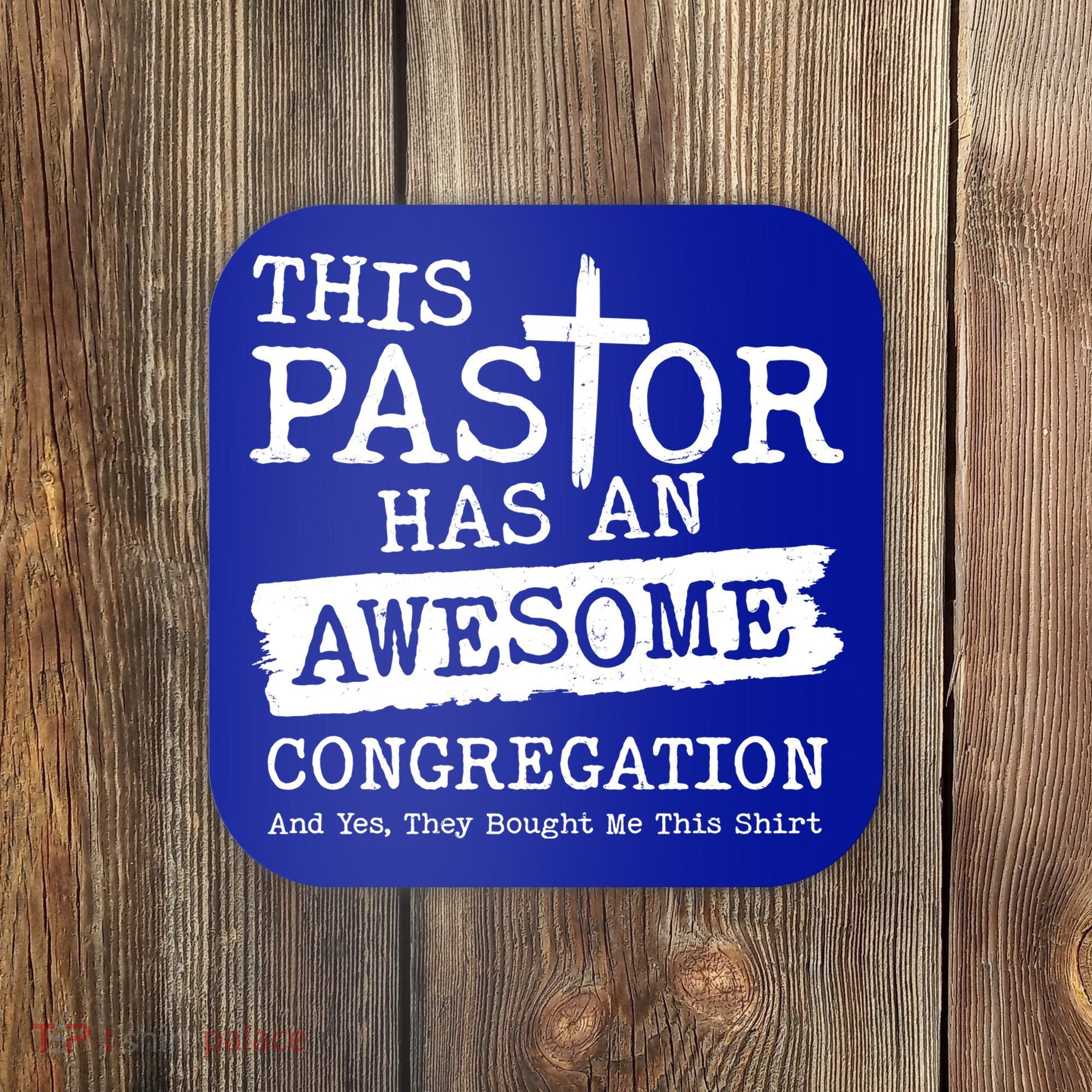 Funny This Pastor Has An Awesome Congregation Coaster