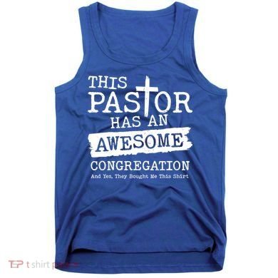 Funny This Pastor Has An Awesome Congregation Tank Top
