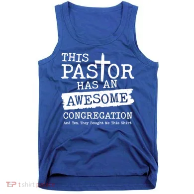 Funny This Pastor Has An Awesome Congregation Tank Top