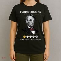 Fords Theater Presidential History Abe Lincoln Funny T-Shirt thumb 4