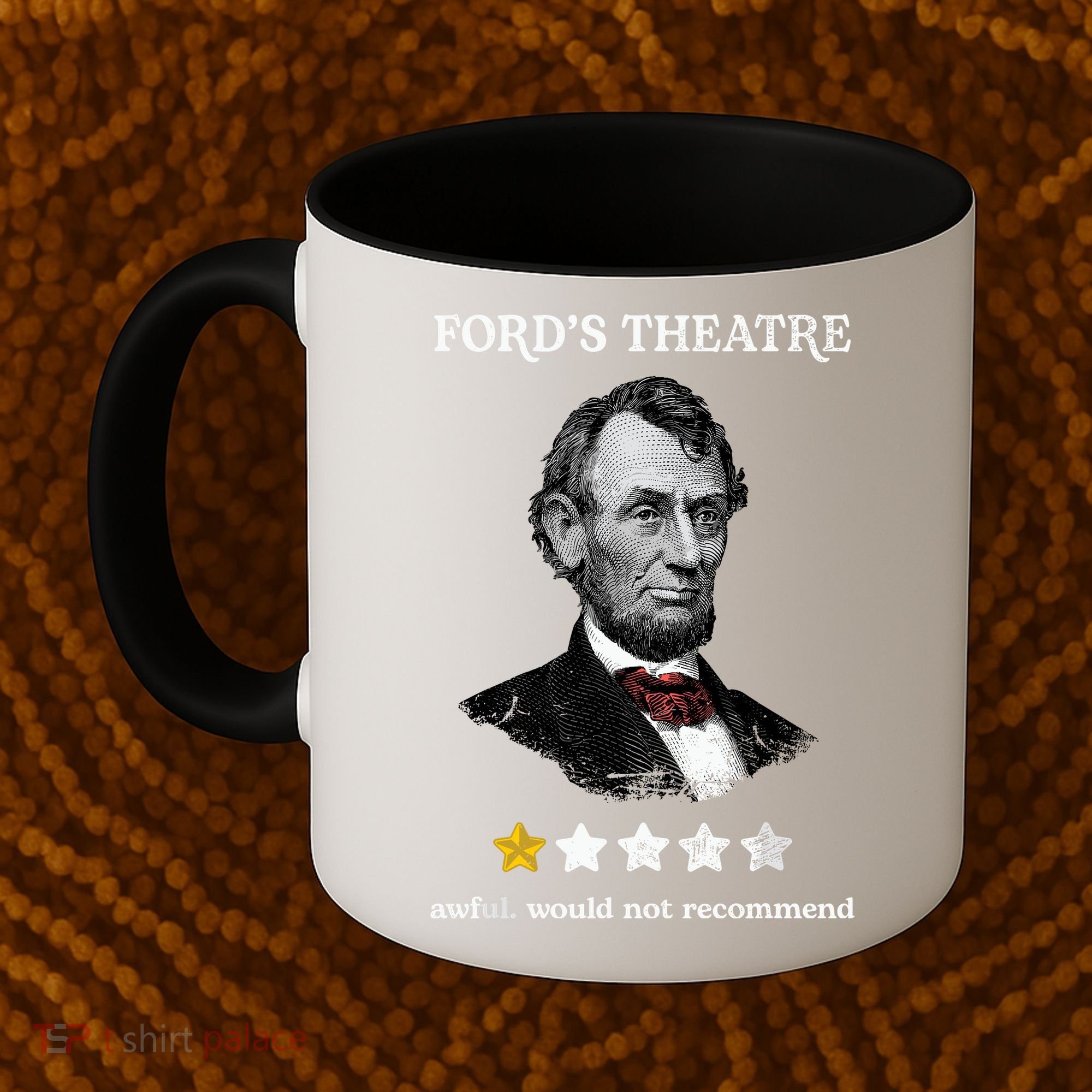 Fords Theater Presidential History Abe Lincoln Funny Coffee Mug