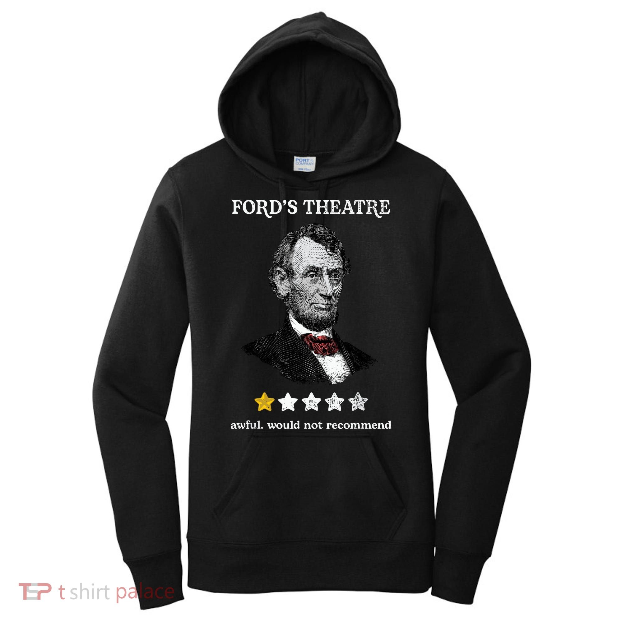 Fords Theater Presidential History Abe Lincoln Funny Women's Hoodie