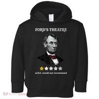 Fords Theater Presidential History Abe Lincoln Funny Toddler Hoodie thumb 0
