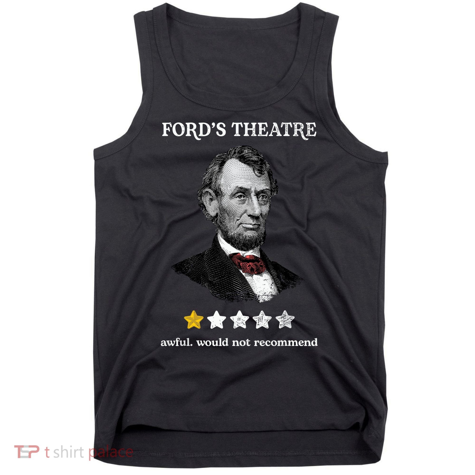 Fords Theater Presidential History Abe Lincoln Funny Tank Top