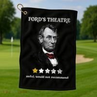 Fords Theater Presidential History Abe Lincoln Funny Golf Towel thumb 1