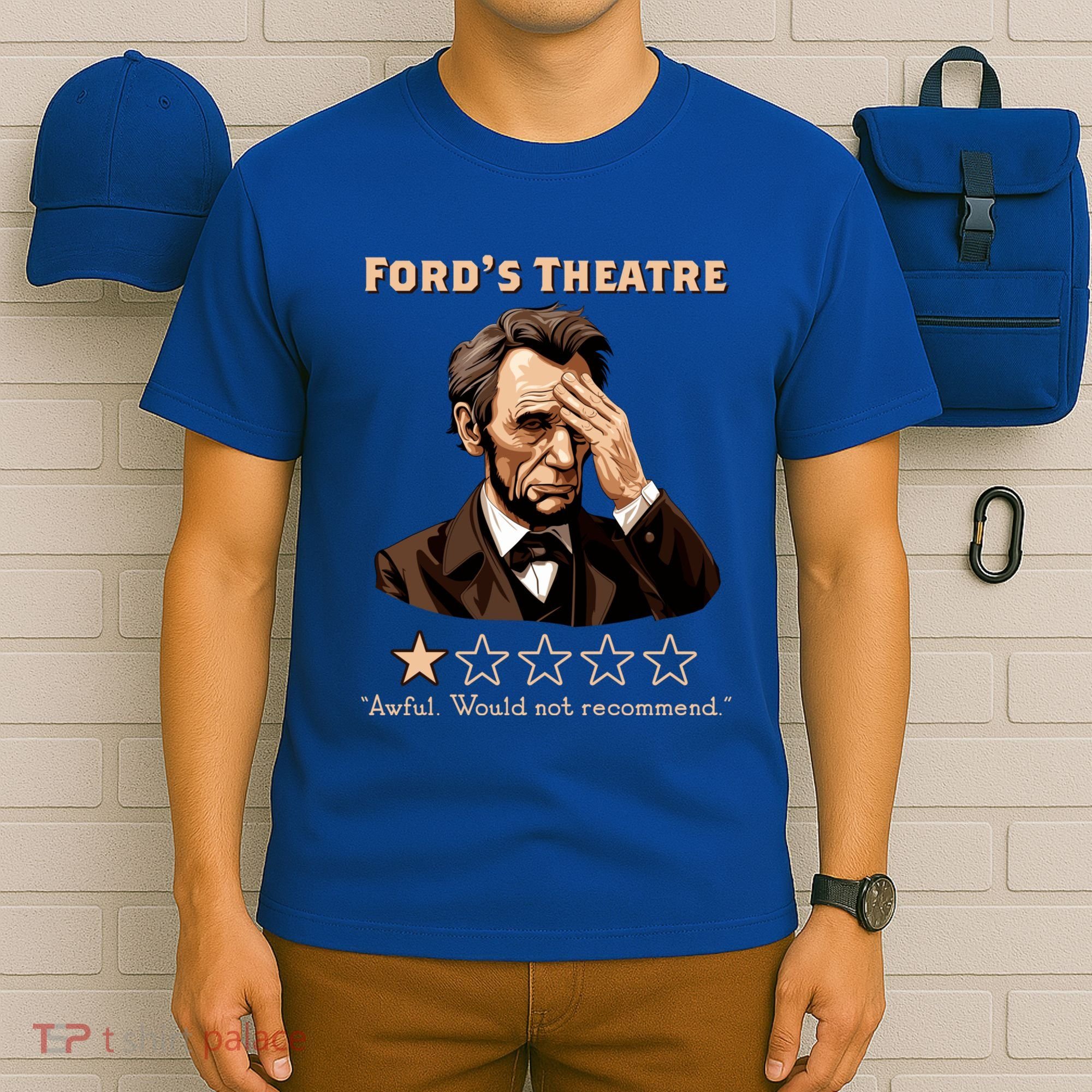 Fords Theater Presidential History Abe Lincoln Funny T-Shirt