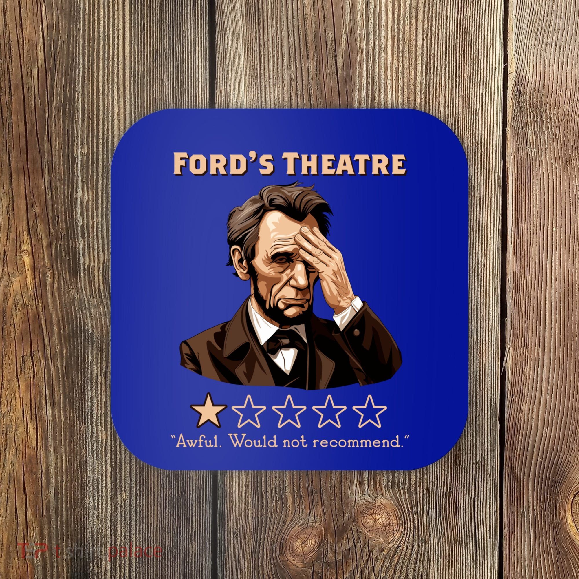 Fords Theater Presidential History Abe Lincoln Funny Coaster