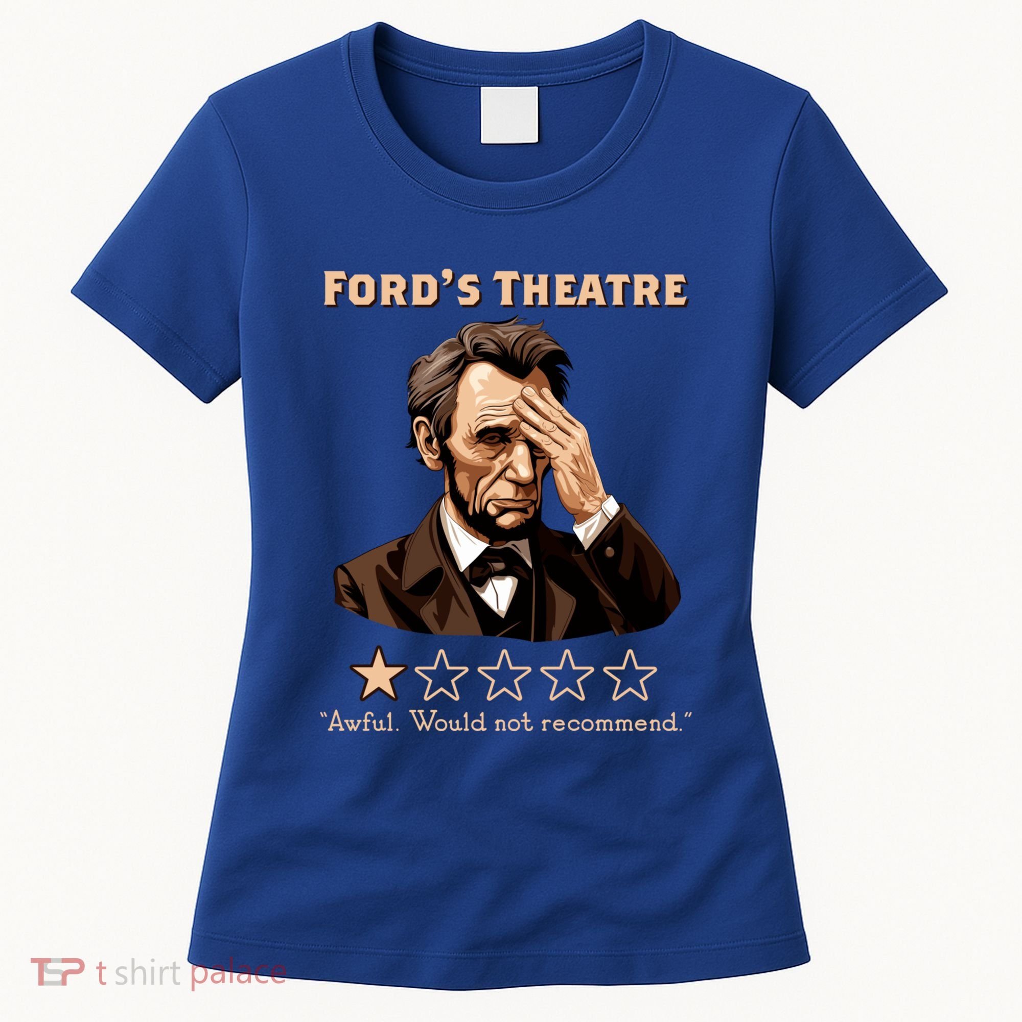 Fords Theater Presidential History Abe Lincoln Funny Women's T-Shirt