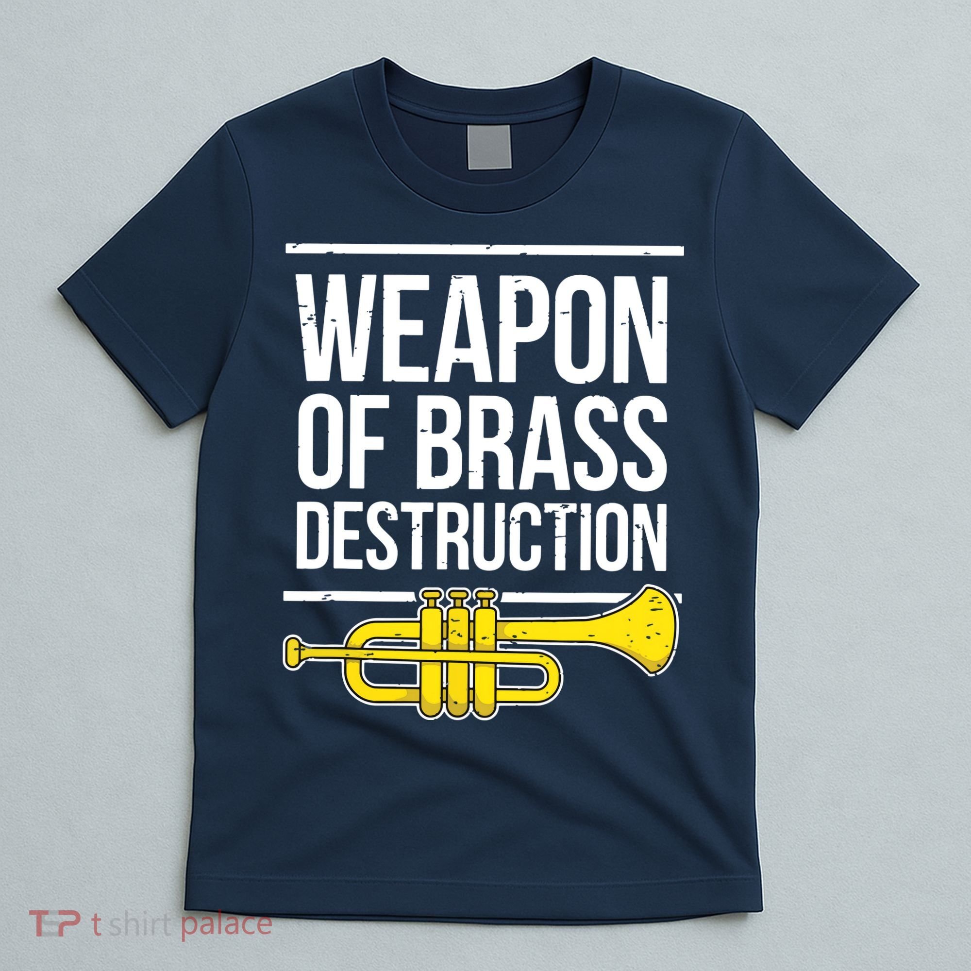 Funny Trumpet Player Marching Band Trumpeter Brass Player T-Shirt