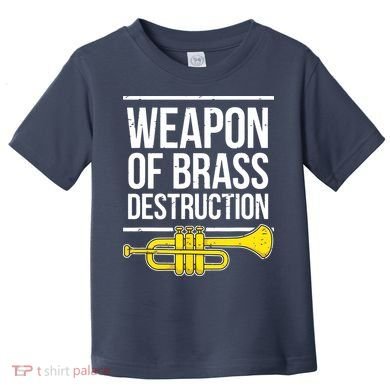 Funny Trumpet Player Marching Band Trumpeter Brass Player Toddler T-Shirt