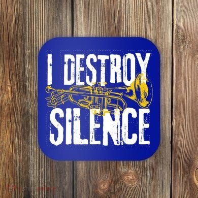 Funny Trumpet Player Marching Band Silence Destroyer Gift Coaster