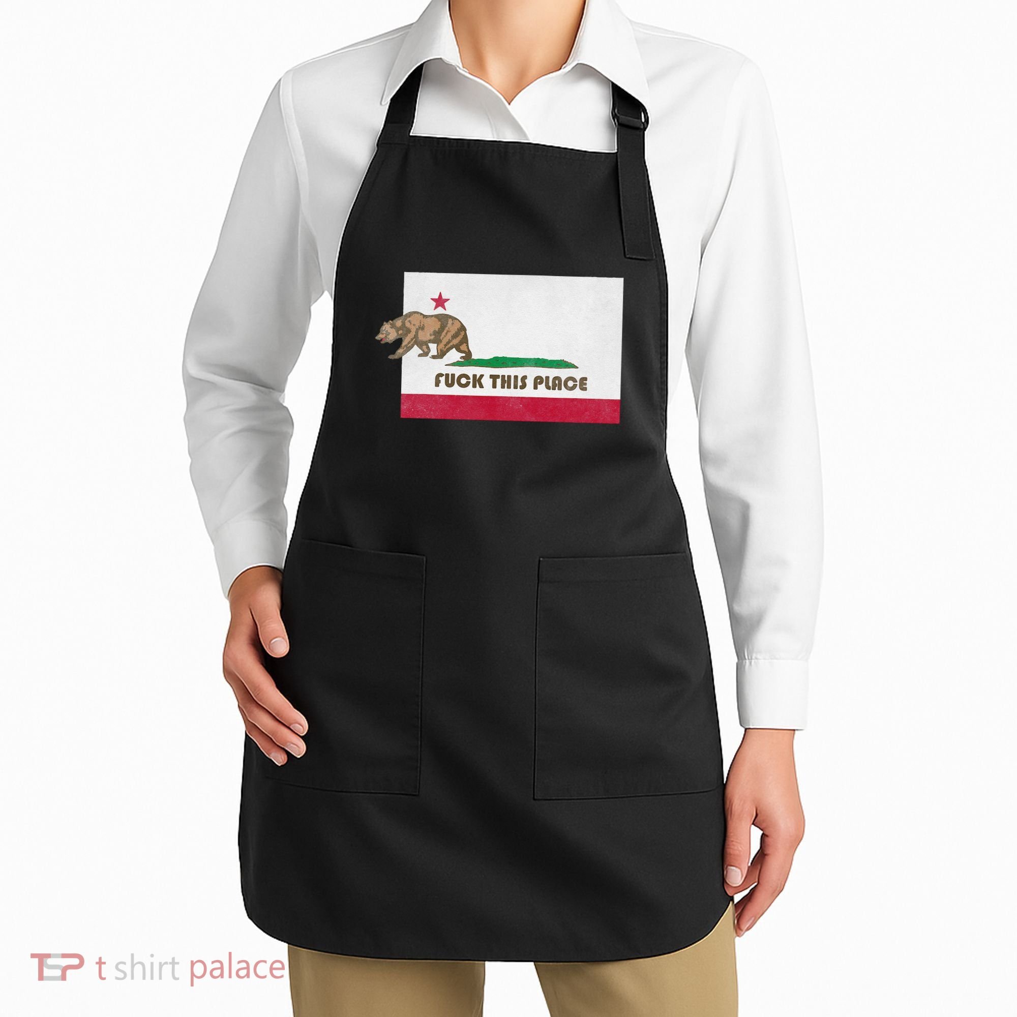 Fuck This Place California Republic Flag Funny The Bear Apron