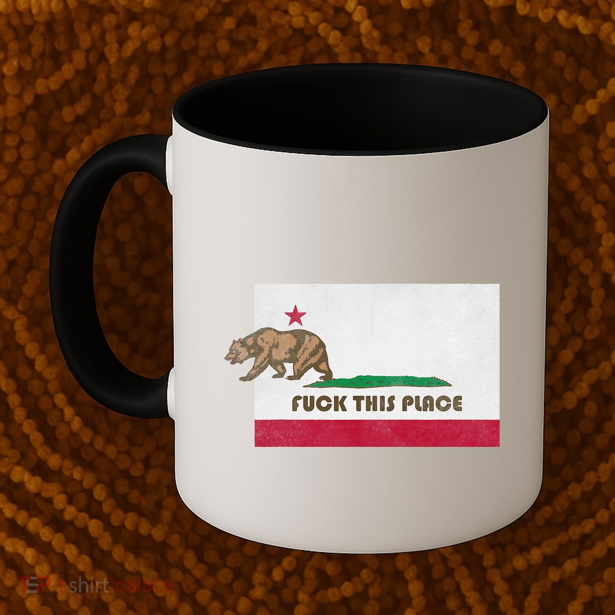 Fuck This Place California Republic Flag Funny The Bear Coffee Mug