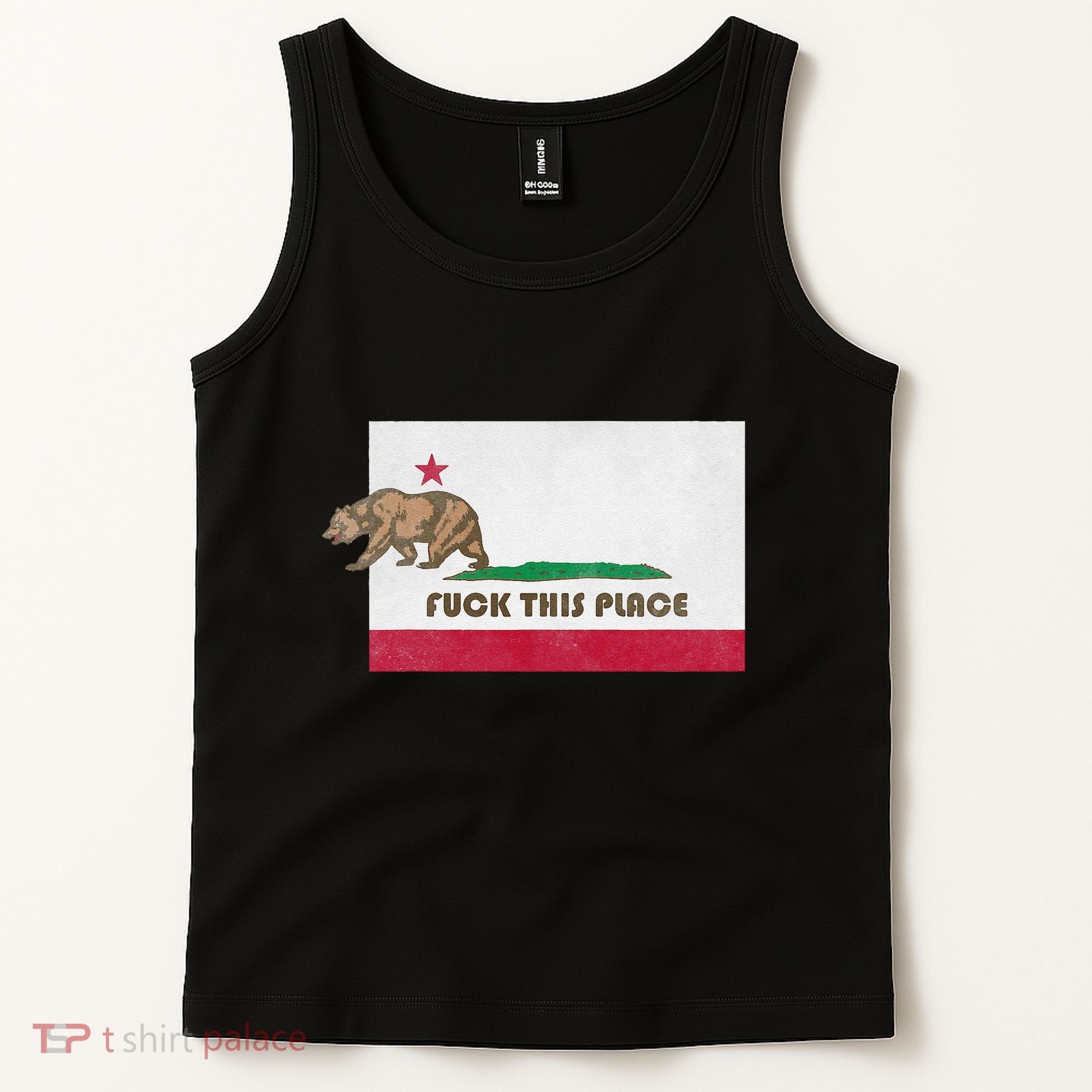 Fuck This Place California Republic Flag Funny The Bear Tank Top