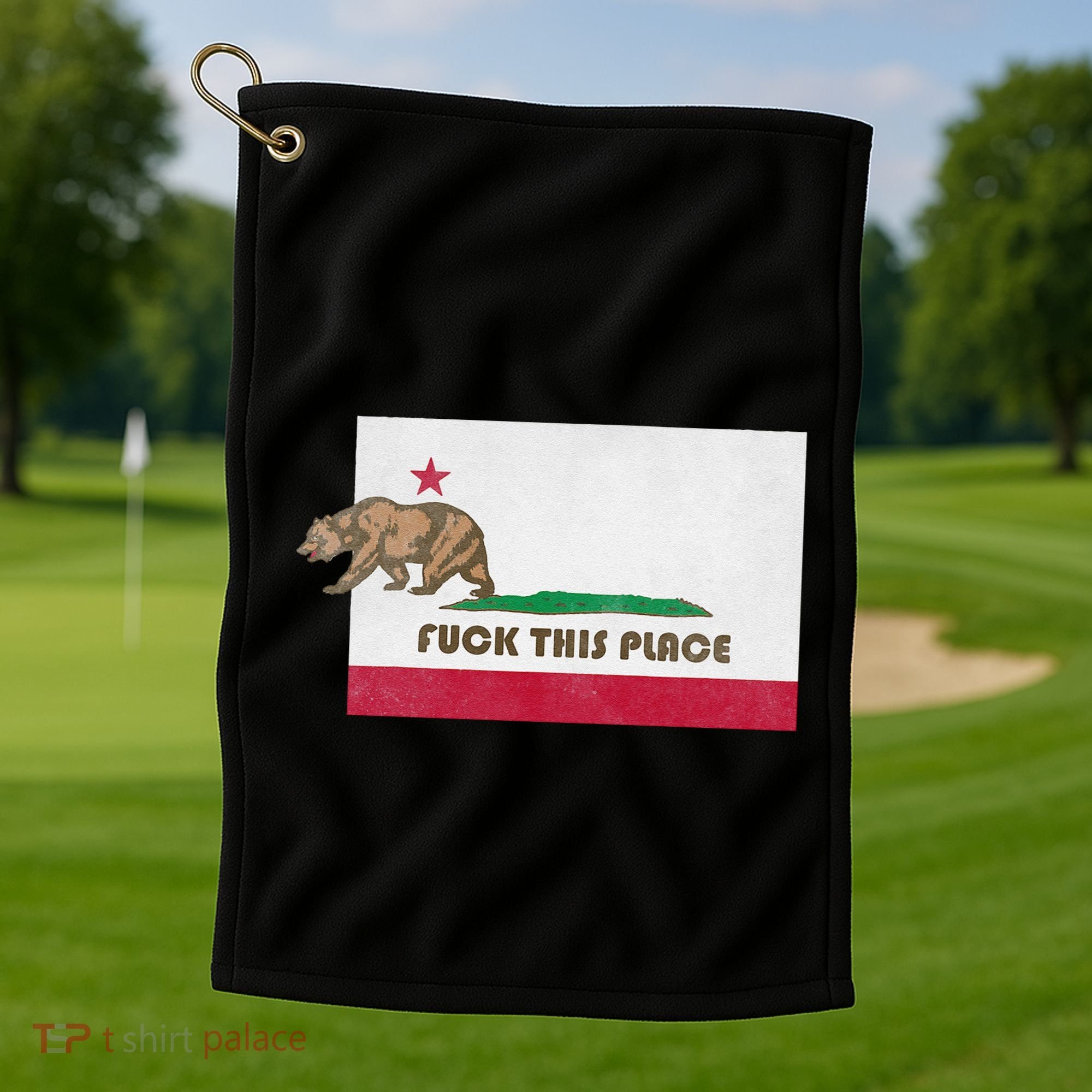 Fuck This Place California Republic Flag Funny The Bear Golf Towel
