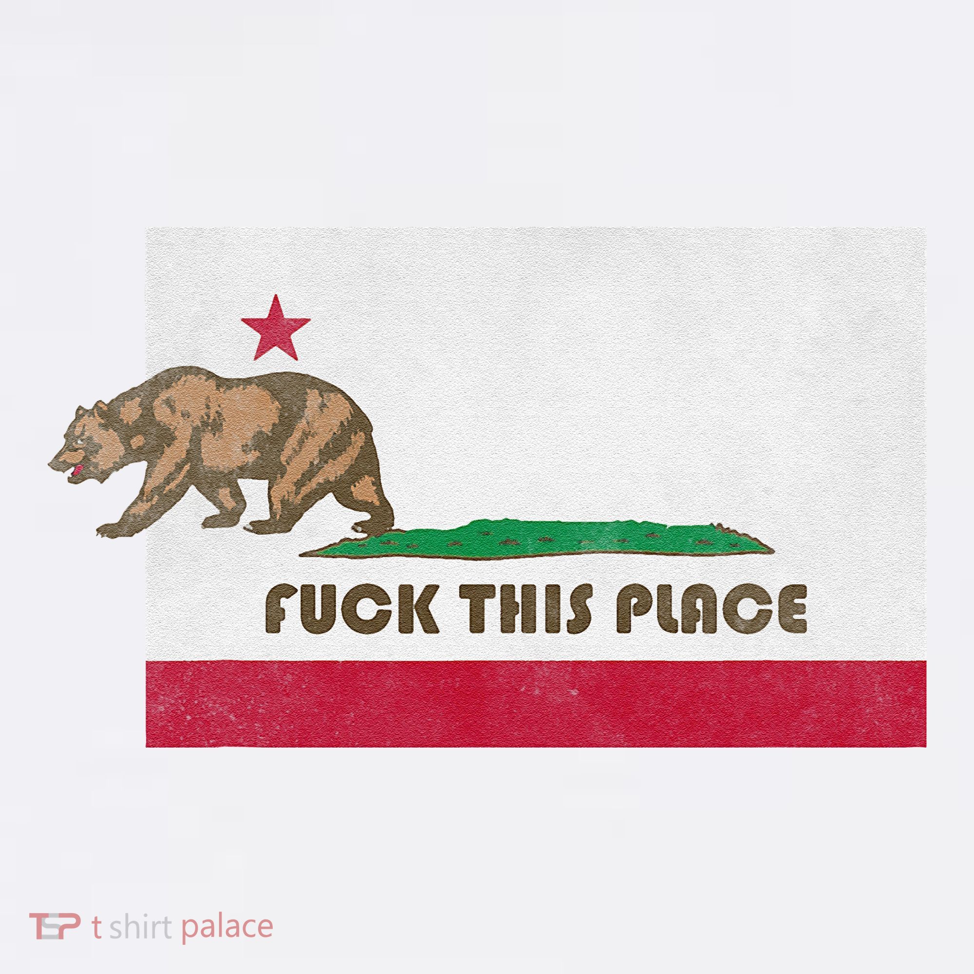Fuck This Place California Republic Flag Funny The Bear Garment-Dyed Sweatshirt