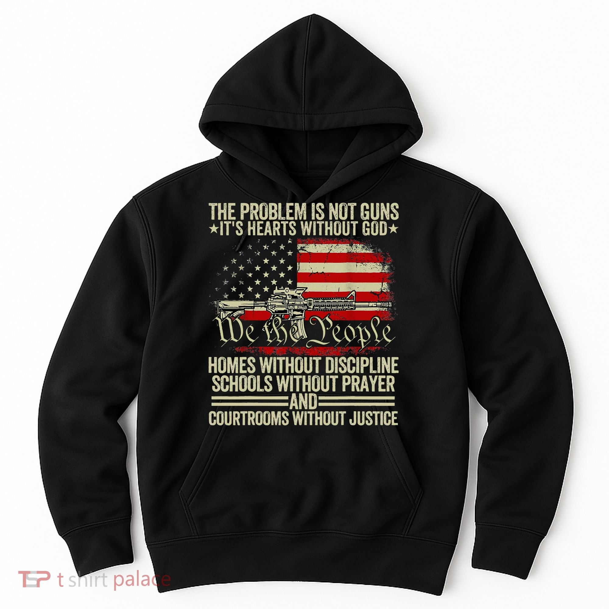 Funny The Problem Is Not Guns ItS Hearts Without God Hoodie
