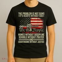 Funny The Problem Is Not Guns ItS Hearts Without God T-Shirt thumb 3