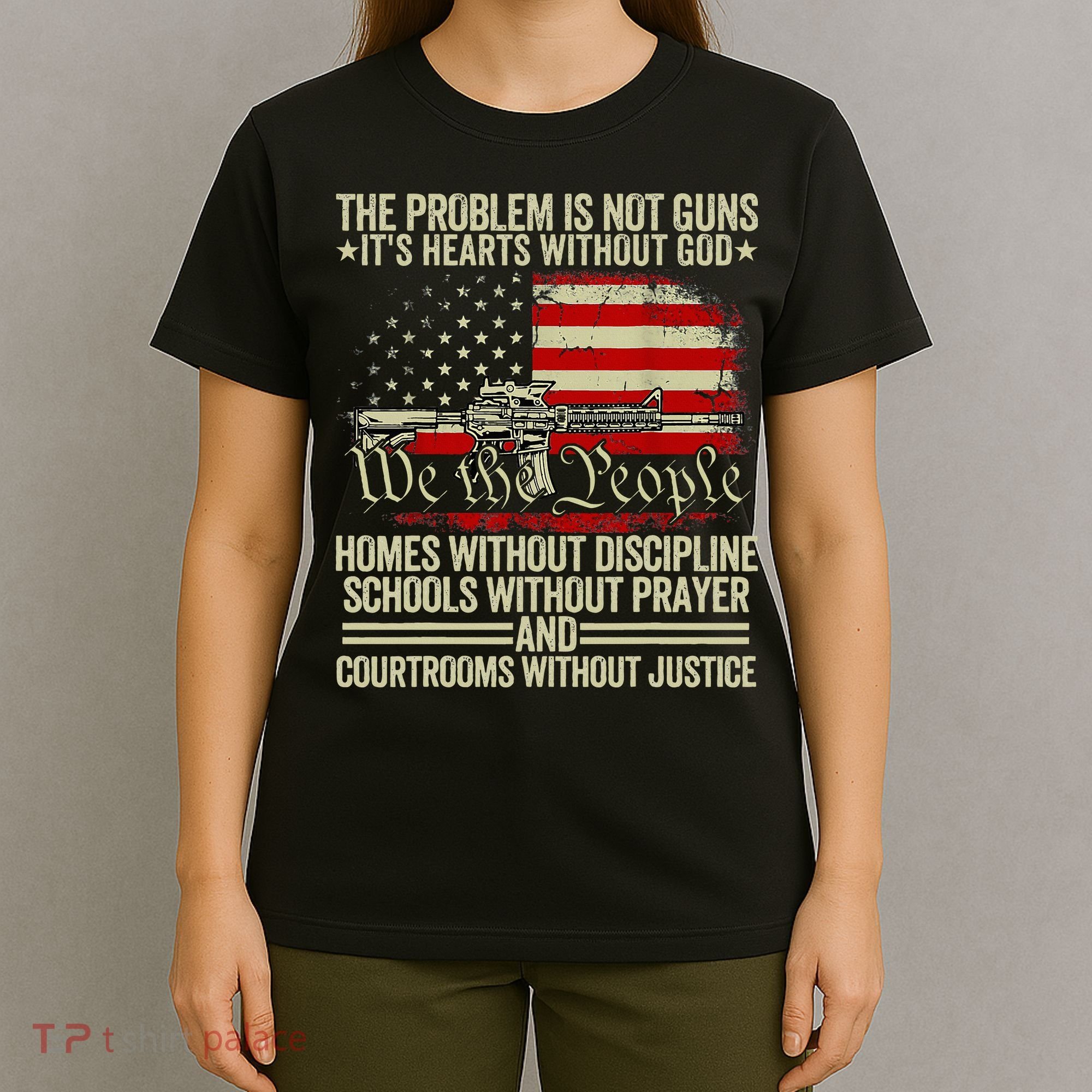 Funny The Problem Is Not Guns ItS Hearts Without God T-Shirt