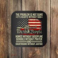 Funny The Problem Is Not Guns ItS Hearts Without God Coaster thumb 0