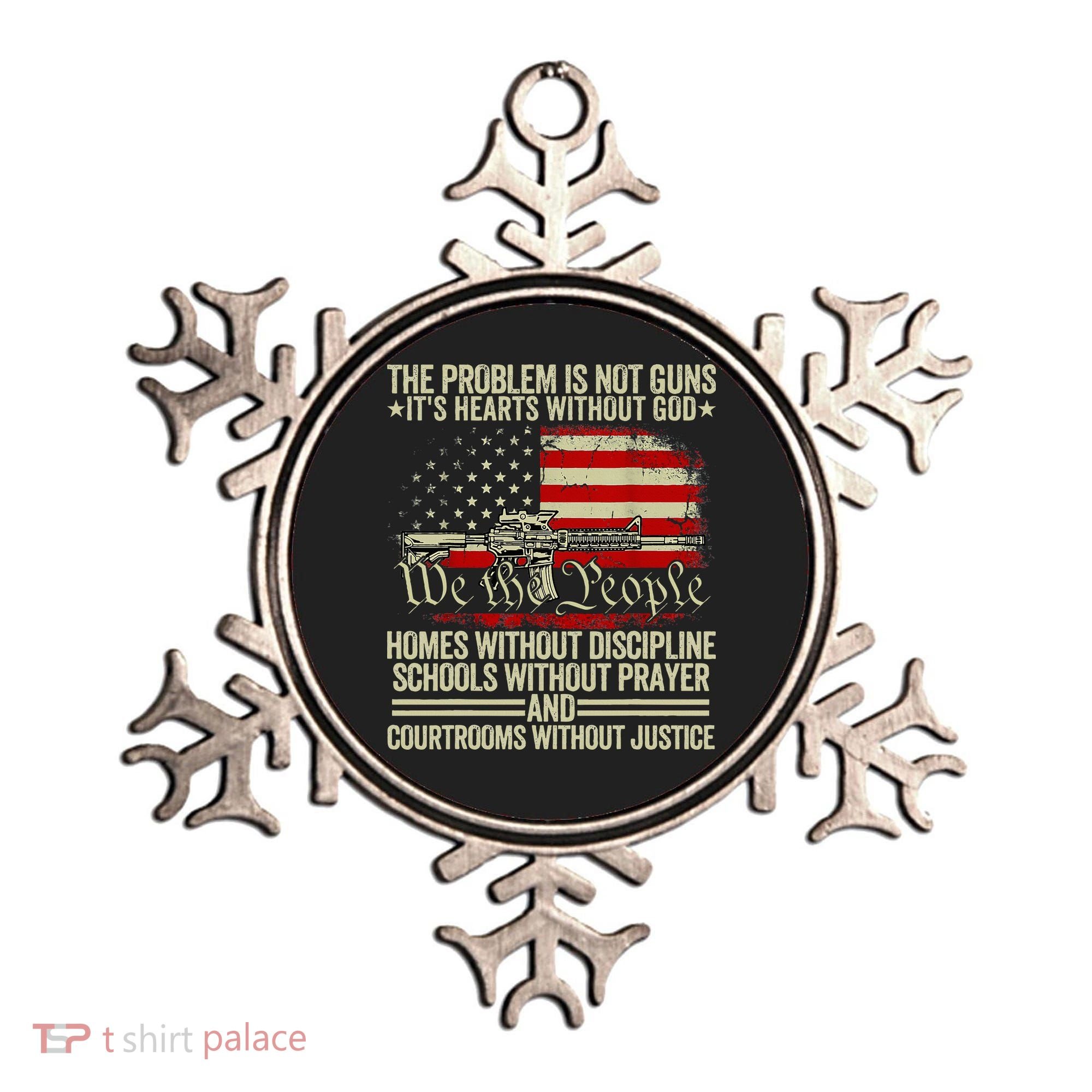 Funny The Problem Is Not Guns ItS Hearts Without God Ornament