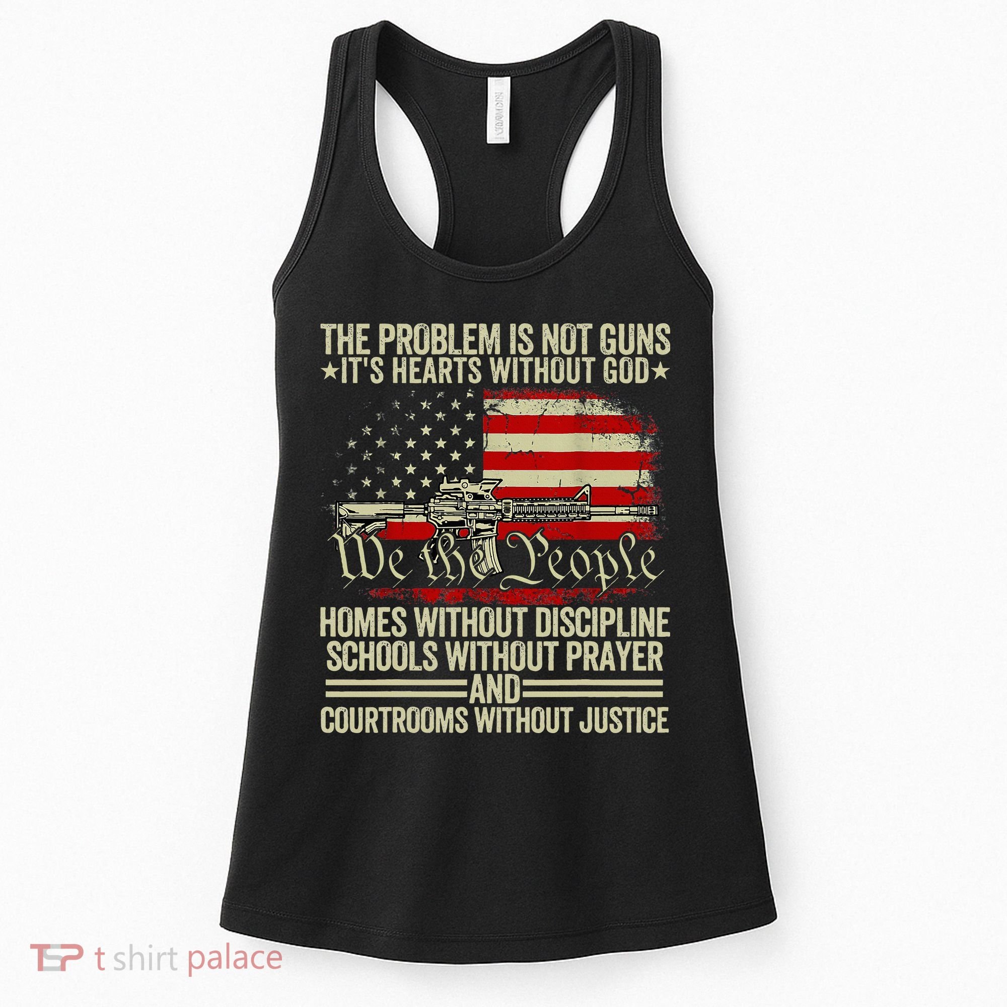 Funny The Problem Is Not Guns ItS Hearts Without God Women's Tank Top